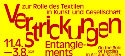 Keyvisual: Verstrickungen - zur Rolle des Textilen in Kunst und Gesellschaft